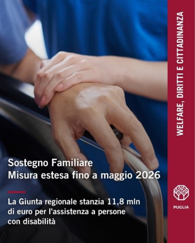 La Regione Puglia estende fino a maggio 2026 la misura “Sostegno Famili...