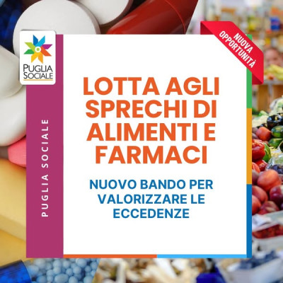 Regione Puglia: lotta agli sprechi alimentari e farmaceutici.